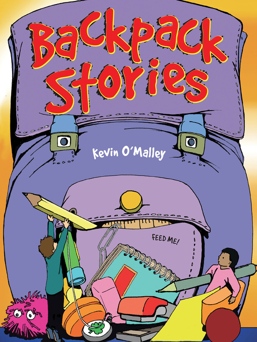 Kevin O'Malley创作的Backpack Stories作品的详细信息 - 可供借阅